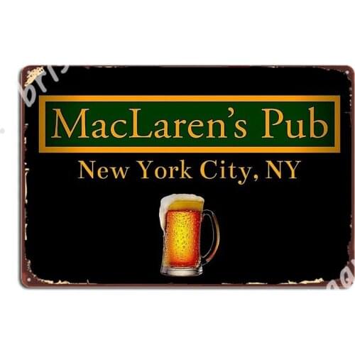 How I Met Your Mother - Maclarens Pub Black Print Art Design Metal Signs Wall Mural Club Bar Designing Tin sign Posters