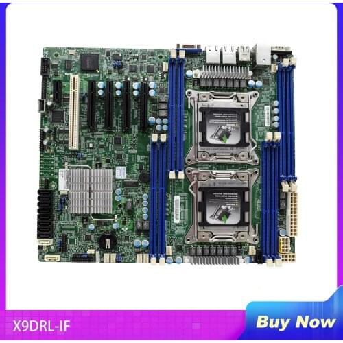 X9DRL-IF For SuperMicro Server Motherboard LGA2011 C602 E5-2670/2660 Will Test Before Shipping