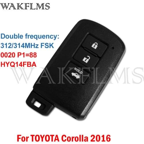 HYQ14FBA For Toyota Corolla 2016 Brazil Version 312/314MHz P1=88 0020 Board Keyless Proximity Smart Car Key