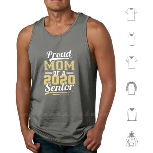 Senior 2020 | Proud Mom Gift Tank Top Vest Sleeveless Cotton Christmas Gift Birthday Gift Mothers Day Gift Fathers Day Gift
