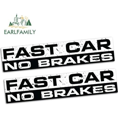 EARLFAMILY 15cm x 3.2cm FAST CAR NO BREAK Car Sticker Vinyl Funny Car Truck 4X4 Offroad 4wd JDM Bumper Decal 2pcs