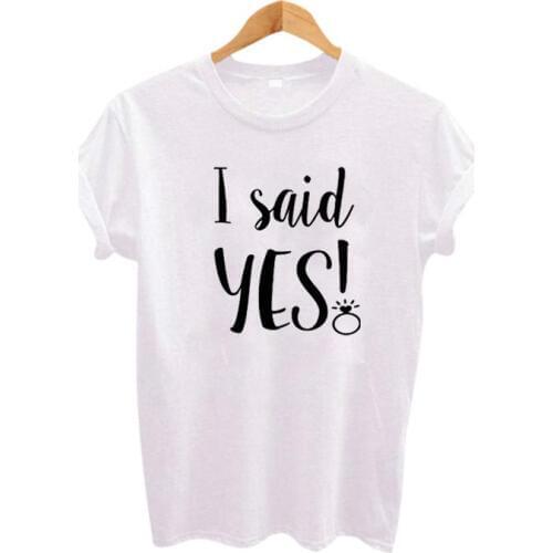 Women Honeymoon Tshirt Cute Ring Graphic Tee Shirt Wedding Femme I Said Yes T Shirt Bride Funny Fashion Tee Married