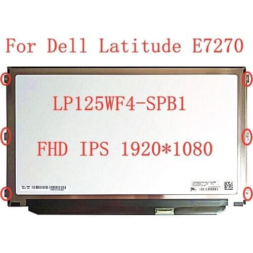 Laptop LCD Screen LP125WF4 SPB1 NV125FHM-N62 IPS Display FOR Dell Latitude E7270 notebook matrix replacement FHD