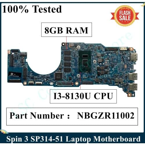 LSC For Acer Spin 3 SP314-51 Laptop Motherboard I3-8130U CPU 8GB RAM NBGZR11002 448.0dv06.0011 100% Tested