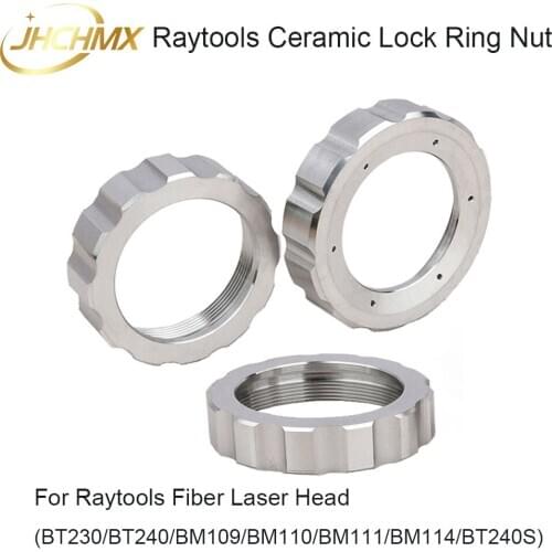 JHCHMX Raytools Ceramic Lock Ring Nut Fiber Laser Head Parts Laser Nozzle Connector Fasten Ring for BT240 BM109 BM111 BT240S