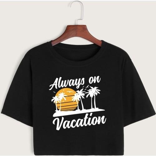Always on Vacation Sunset Womens Crop Shirt Cropped T-Shirt Crop Top Tee Summer Short Sleeve Cotton Tops Girls Graphic T-Shirts