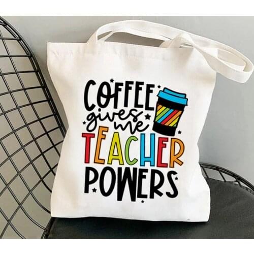 Supplies Coffee gives me Teacher Powers Printed Tote Bag women shopper Funny handbag Shoulder shopping Lady gift Canvas Bag