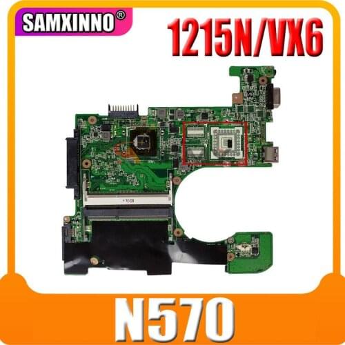 1215N/VX6 N570 For ASUS 1215P 1215N/VX6 Laptop Motherboard REV1.2 Test Motherboard work 100