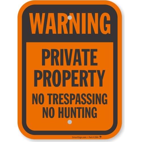 "Warning Private Property, No Trespassing, No Hunting" Sign | 9" x 12" Aluminum