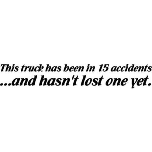 20*3.3CM IN 15 ACCIDENTS HASN'T LOST ONE YET Car Sticker Funny Car Styling Truck Decals Accessories Black/Silver C9-0603