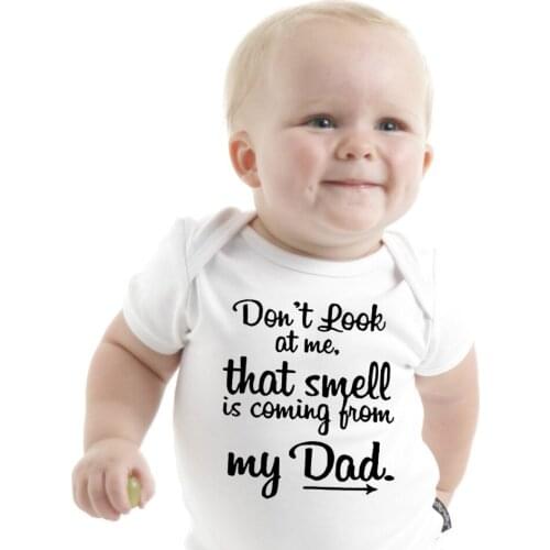 Don't Look At Me That Smell Is Coming From My Dad Newborn Baby Bodysuit Short Sleeve Body Baby Boy Girl Onesie Rompers Clothes