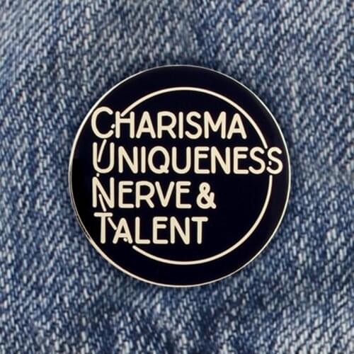 Charisma Uniqueness Nerve & Talent Enamel Brooch Pin Backpack Hat Bag Collar Lapel Pins Badges Women Mens Fashion Jewelry Gifts