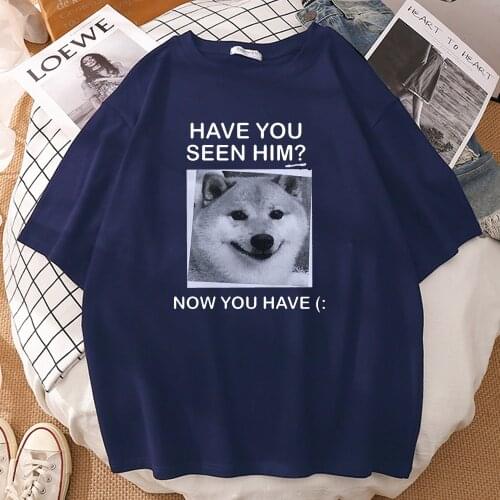 Have You Seen Him Shiba Inu Printing Tshirts Crewneck Breathable T-Shirt Mens High Quality MenS T-Shirts Summer Casual Clothes