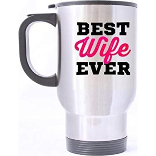 Funny Coffee Mug - Best Wife Ever Stainless Steel Coffee Mug Cup,Awesome Birthday Present For Anyone Who Love Tea Mugs,Coffee Cu