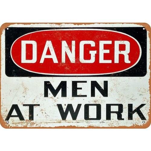 Danger Men at Work Metal Signs Waterproof Fashion Chic Metal Plaque for Man Cave Bar Wall Decor 12x8 Inch