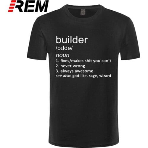 Builder Gift Definition Career Funny T Shirts Men Summer Cotton Harajuku Short Sleeve O Neck Streetwear Black T-shirt