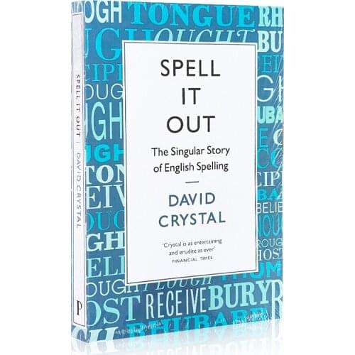 Spell It Out The Singular Story of English Spelling By David Crystal In English Language Learning Books for Children Adult