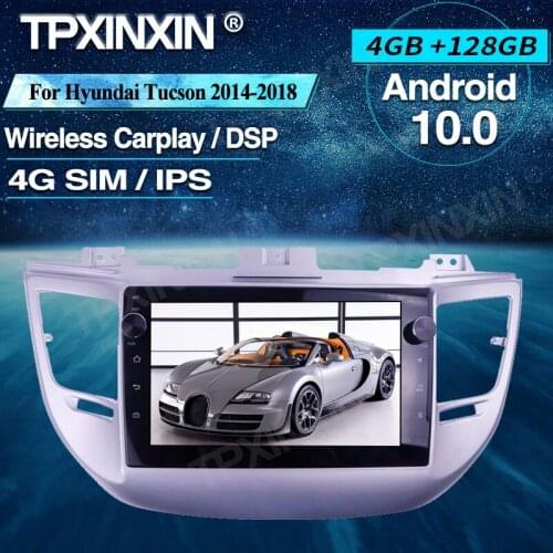 Car Radio 4+128G For Hyundai Tucson 2014-2018 Android Car Multimedia Player Headunit Audio Radio Navigtion Tape Recorder 4G LTE