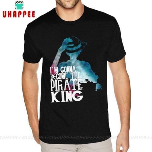 I'm Gonna Be The Pirate King One Piece Tee Shirts 5XL Males Tops Tee Shirts