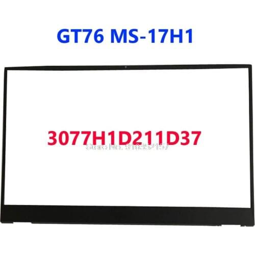 Laptop LCD Bezel For MSI GT76 Titan DT 9SG MS-17H1 3077H1D211D37 Black