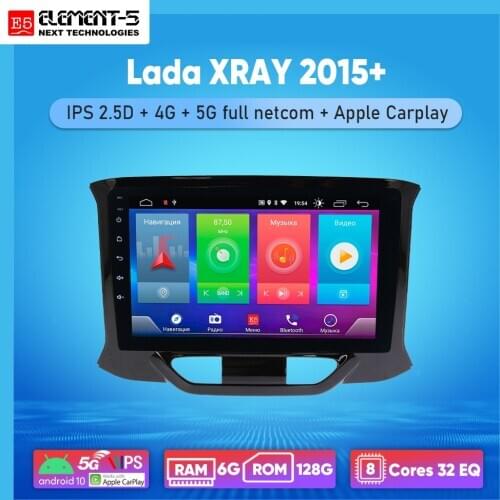 ELEMENT-5 9" 6G+128G Android 10 4G 5G NET WIFI RDS DSP Car Radio Multimedia Video Player For Lada XRAY 2015+ Navigation GPS HiFi