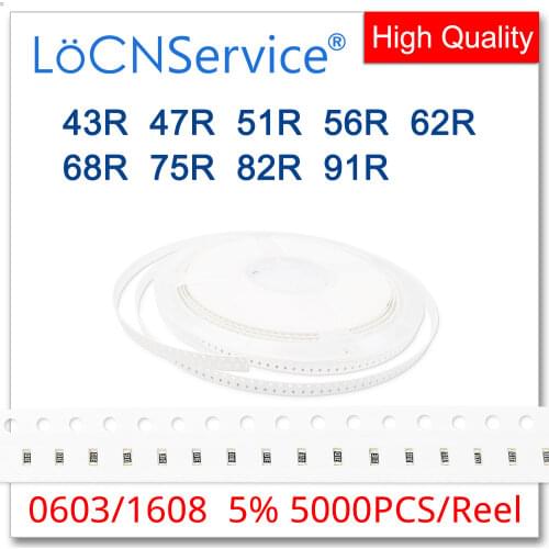 LoCNService 0603 J 5% 5000pcs 43R 47R 51R 56R 62R 68R 75R 82R 91R smd 1608 resistor OHM 43ohm 47ohm 51ohm 56ohm 62ohm 68ohm