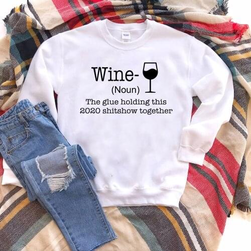 Funny Quarantine Crewneck Sweatshirts Wine Lover Tops Day Drinking Hoodie Liquor Noun Jumper Wine 2021 Shitshow Sweatshirt