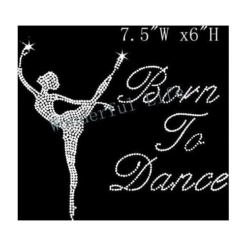 Free shipping born to Dance with a lady Iron On Rhinestone Transfer