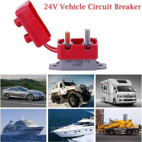 2019 All New 24V Automatic Auto Truck Fuse Manual Reset Circuit Breaker Stud Bolt with Cover 10A/15A/20A/25A/30A/40A/50A