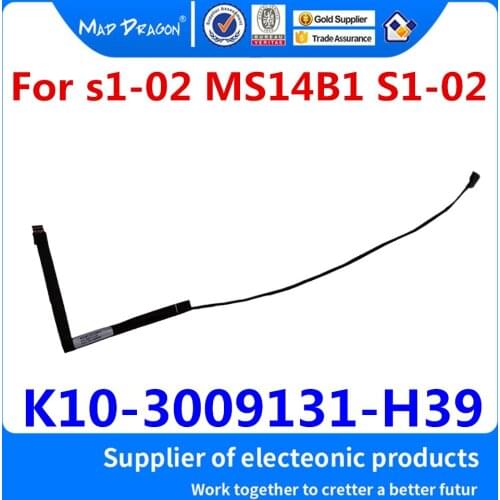 New original Laptop CCD Flex wire cable For MSI MS14B1 Mechanical Revolution s1-02 MS14B1 S1-02 CCD cable K10-3009131-H39