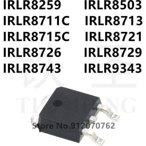 10PCS IRLR8259 IRLR8503 IRLR8711C IRLR8713 IRLR8715C IRLR8721 IRLR8726 IRLR8729 IRLR8743 IRLR9343 TO-252