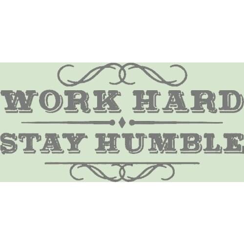 Work Team Wall Decals Work Hard Stay Humble Wall Decal Stickers Vinyl Wall Decals Removable DK-158