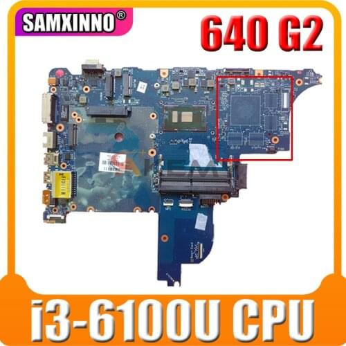 For HP ProBook 640 G2 650 G2 Series Laptop Motherboard With i3-6100U 840714-001 840714-501 840714-601 DDR4 100% Tested Fast Ship