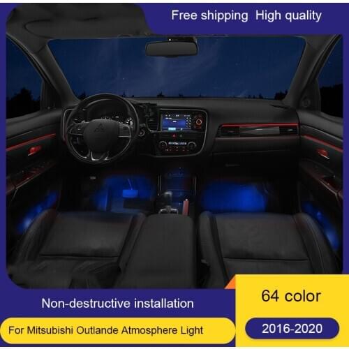 Hot Sell Upgrade 64 Colors LED Ambient Light Lamp For Mitsubishi Outlande 2016-2020 Atmosphere Lamp Advanced Car Styling