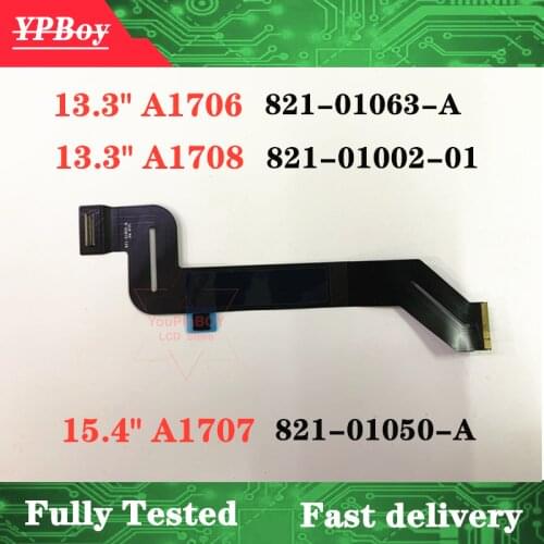 High quality A1706 A1707 A1708 Touchpad Cable For Macbook Pro Retina 13" 15" 821-01063-A 821-01050-A 821-01002-01 2016 2017 YEAR