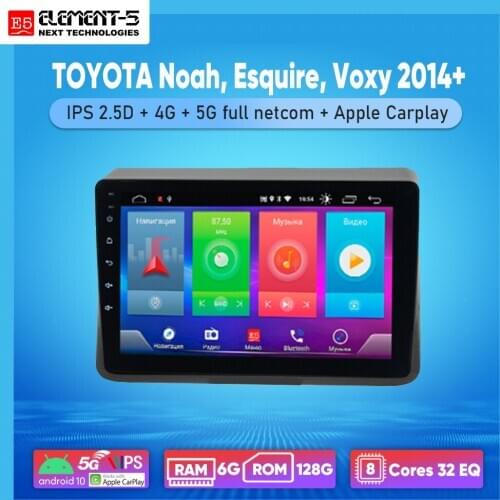 ELEMENT-5 10“ 6G+128G Android 10 4G 5G WIFI RDS DSP Car Radio For TOYOTA Noah, Esquire, Voxy 2014+ Navigation GPS HiFi