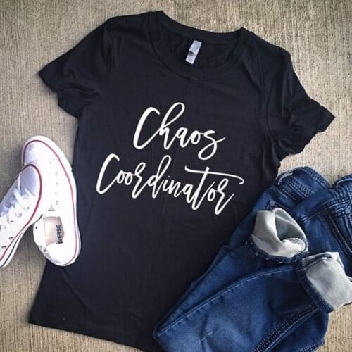 Chaos Coordinator Print fashion funny cute letters T-Shirts women 100% cotton o-neck short sleeve top tees for Ladies plus size