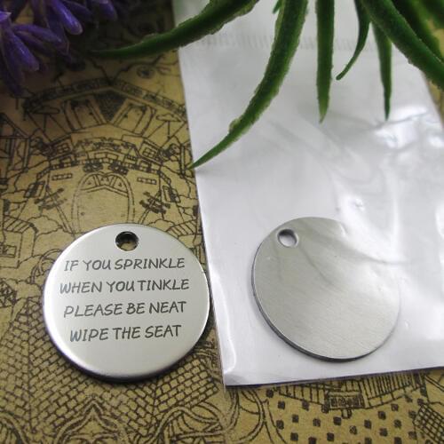 20pcs--"IF YOU SPRINKLE WHEN YOU TINKLE..."stainless steel charms 5 styles for choosing DIY Charms for necklace bracelets