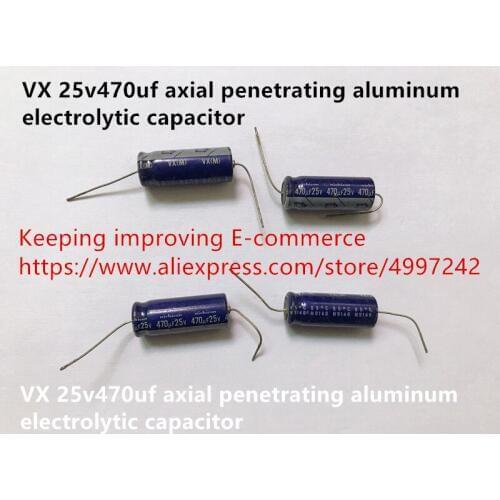 Original new 100% VX 25v470uf axial penetrating aluminum electrolytic capacitor (Inductor)