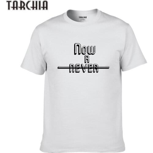TARCHIA 2021 T Shirt Plus Cool Now Never Cotton Tees Boy t-shirt Tops Homme Casual New Men Short Sleeve