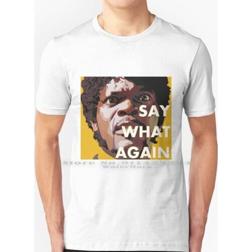 Pulp Fiction T Shirt 100% Pure Cotton Film Pelicula Pulp Fiction Bad Samuel L Jackson Say What Again Creative Trending Vintage
