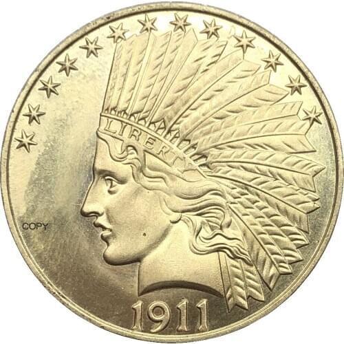 United States America 1911 1911 S 1911 D Ten USA 10 Dollars Liberty Indian Head Eagle With Motto Gold Brass Metal Copy Coin