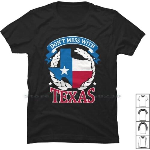Don’t Mess With Texas T Shirt 100% Cotton Popular Texas With Mess Logo Hot Me Go Do