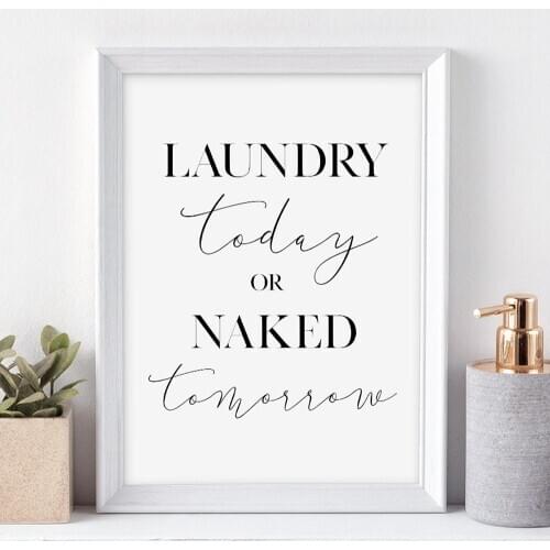 Laundry Today Naked Tomorrow Room Wall Decor Laundry Sign Art Canvas Painting Print Poster Laundry Room Wall Picture Decoration