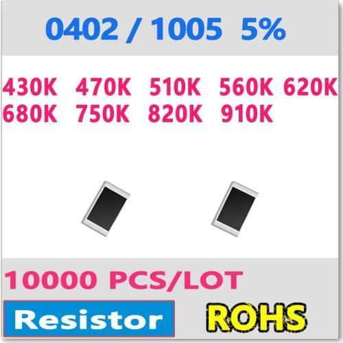 JASNPROSMA 0402 J 5% 10000pcs 430K 470K 510K 560K 620K 680K 750K 820K 910K smd 1005 434 474 514 564 624 684 754 OHM Resistor