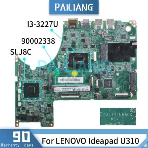 PAILIANG Laptop motherboard For LENOVO Ideapad U310 I3-3227U Mainboard DALZ7TMB8C0 90002338 SLJ8C DDR3 tesed