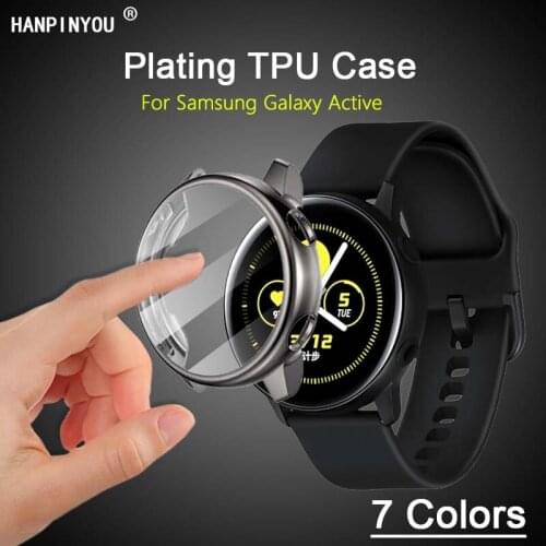 Full Cover Soft Silicone TPU Plating Watch Case For Samsung Galaxy Watch Active SmartWatch Protective Screen Protector Shell