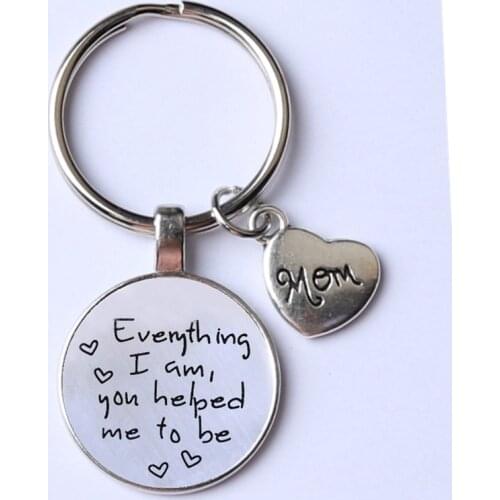Glass pendant Keychain -Gift For Mom / Dad -Everything I Am You Helped Me To Be Keyring Mother Of the Bride Mothers Day Gifts