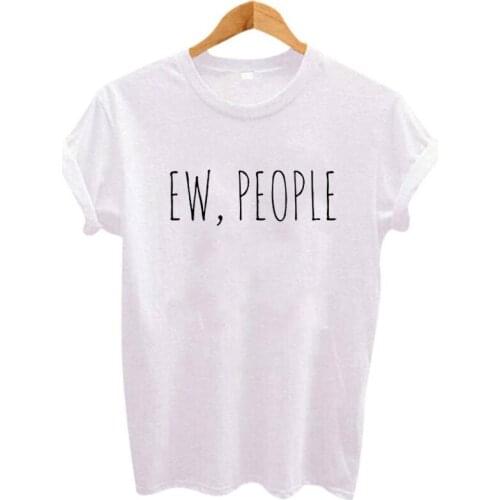 Summer Tops Funny Saying T Shirts Black White People Sarcasm T-shirt Tumblr Women Clothes Tee Shirt