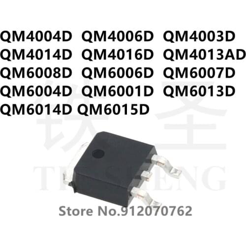10PCS QM4004D QM4006D QM4003D QM4014D QM4016D QM4013AD QM6008D QM6006D QM6007D QM6004D QM6001D QM6013D QM6014D QM6015D TO-252